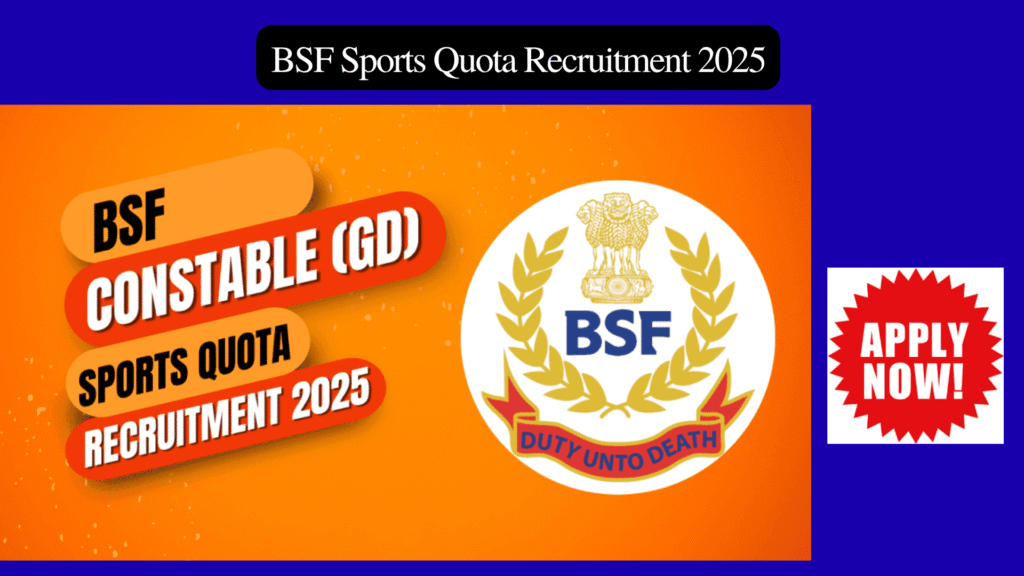 BSF Constable Sports Quota Recruitment 2025